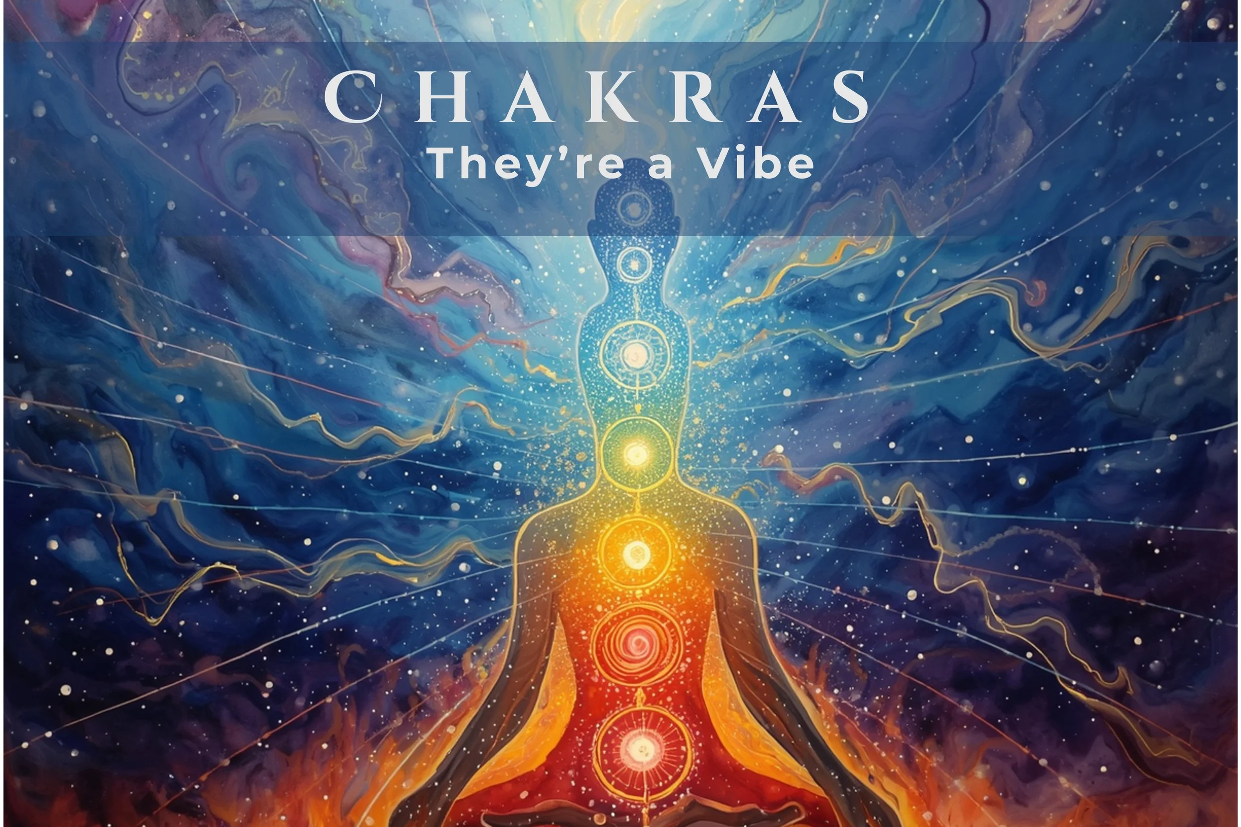 Chakras: They're a Vibe