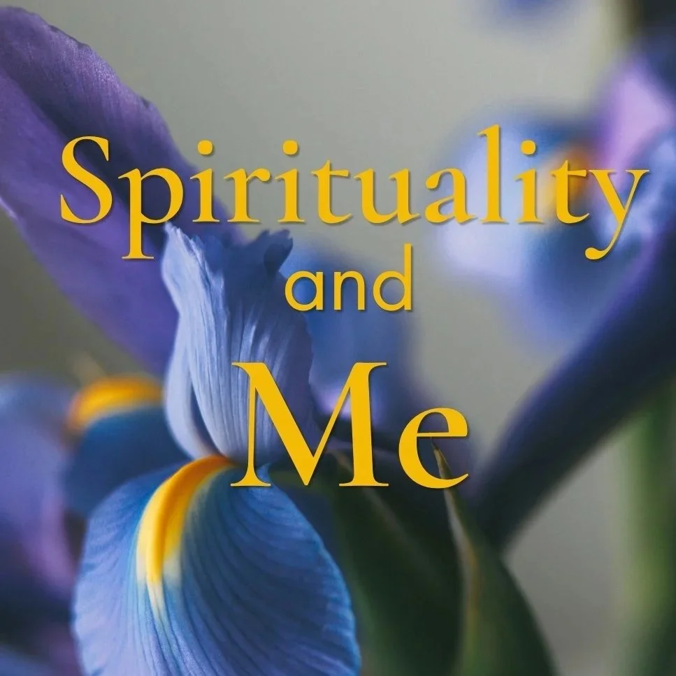 Spirituality and Me