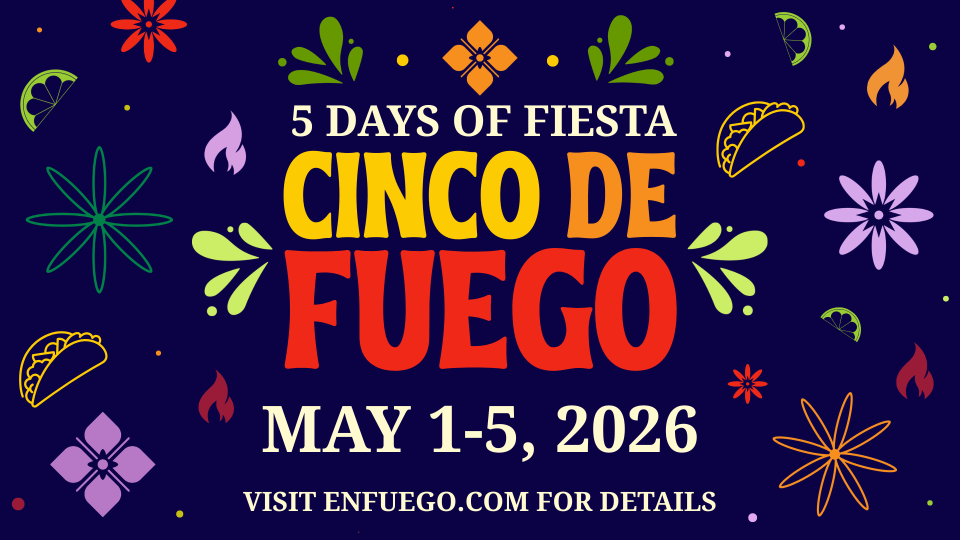 Cinco de Fuego 2026!