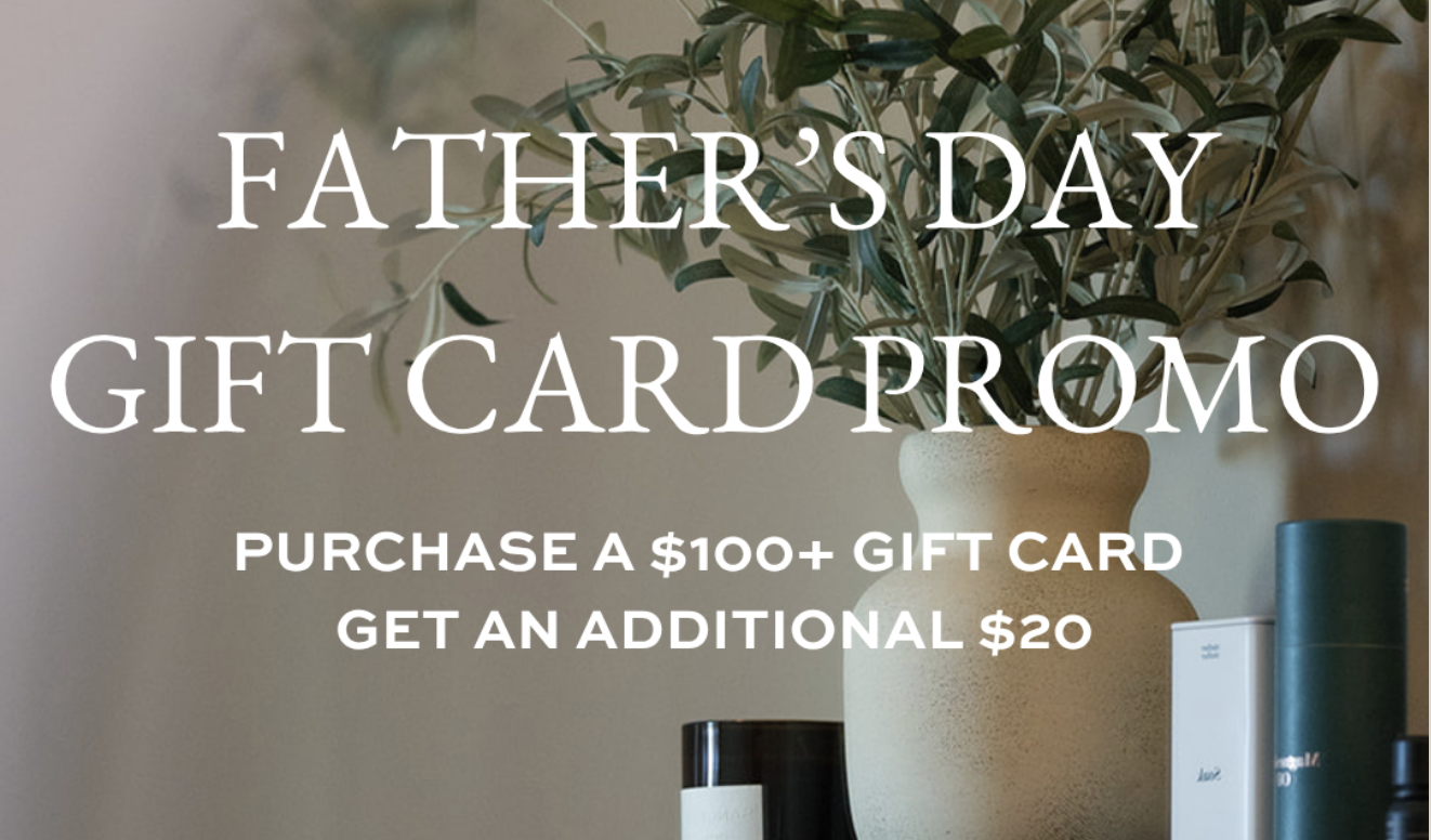 🎁 Father's Day Gift Card Bonus: Spend $100, Get $20