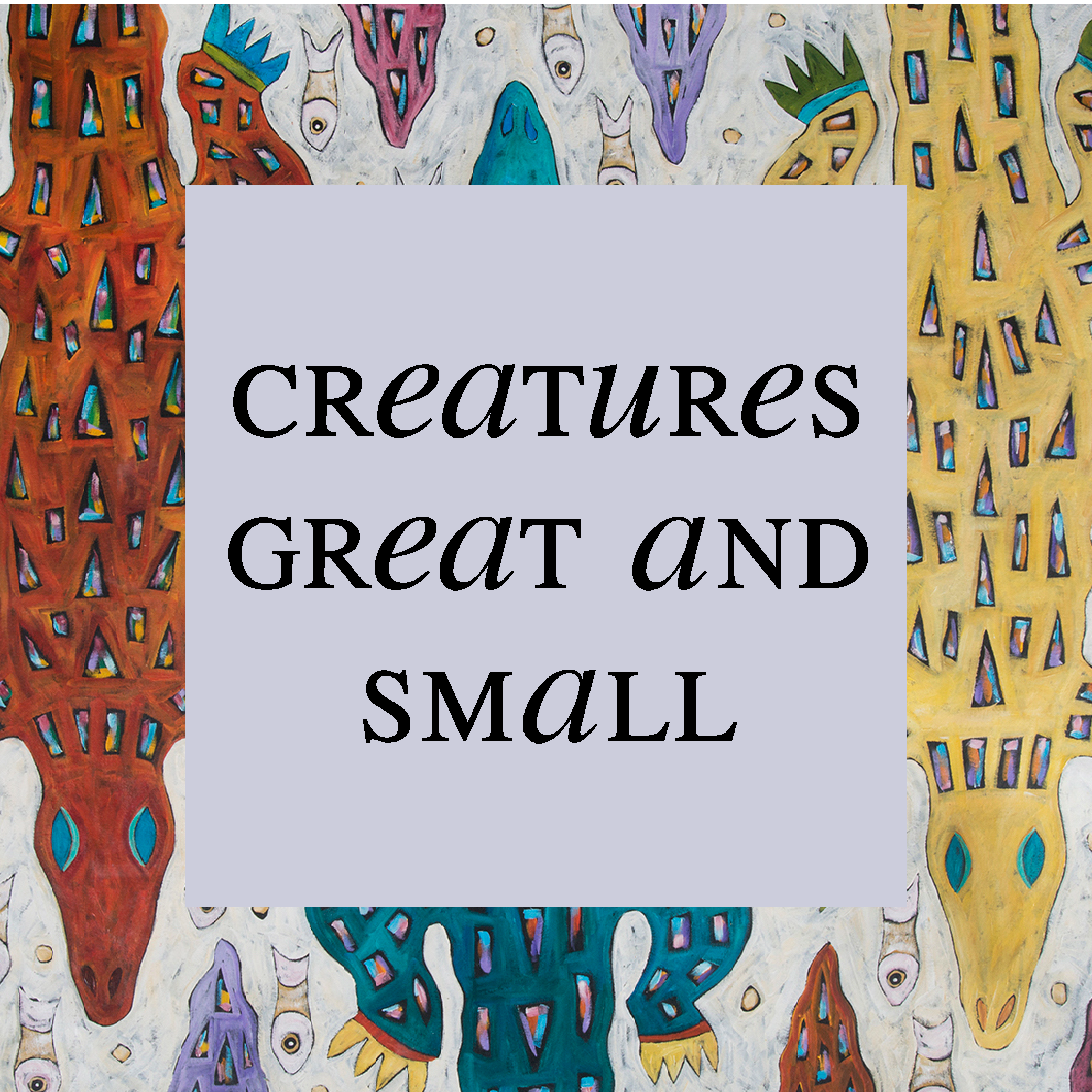 KathyCooper_CreaturesGreat&Small.png