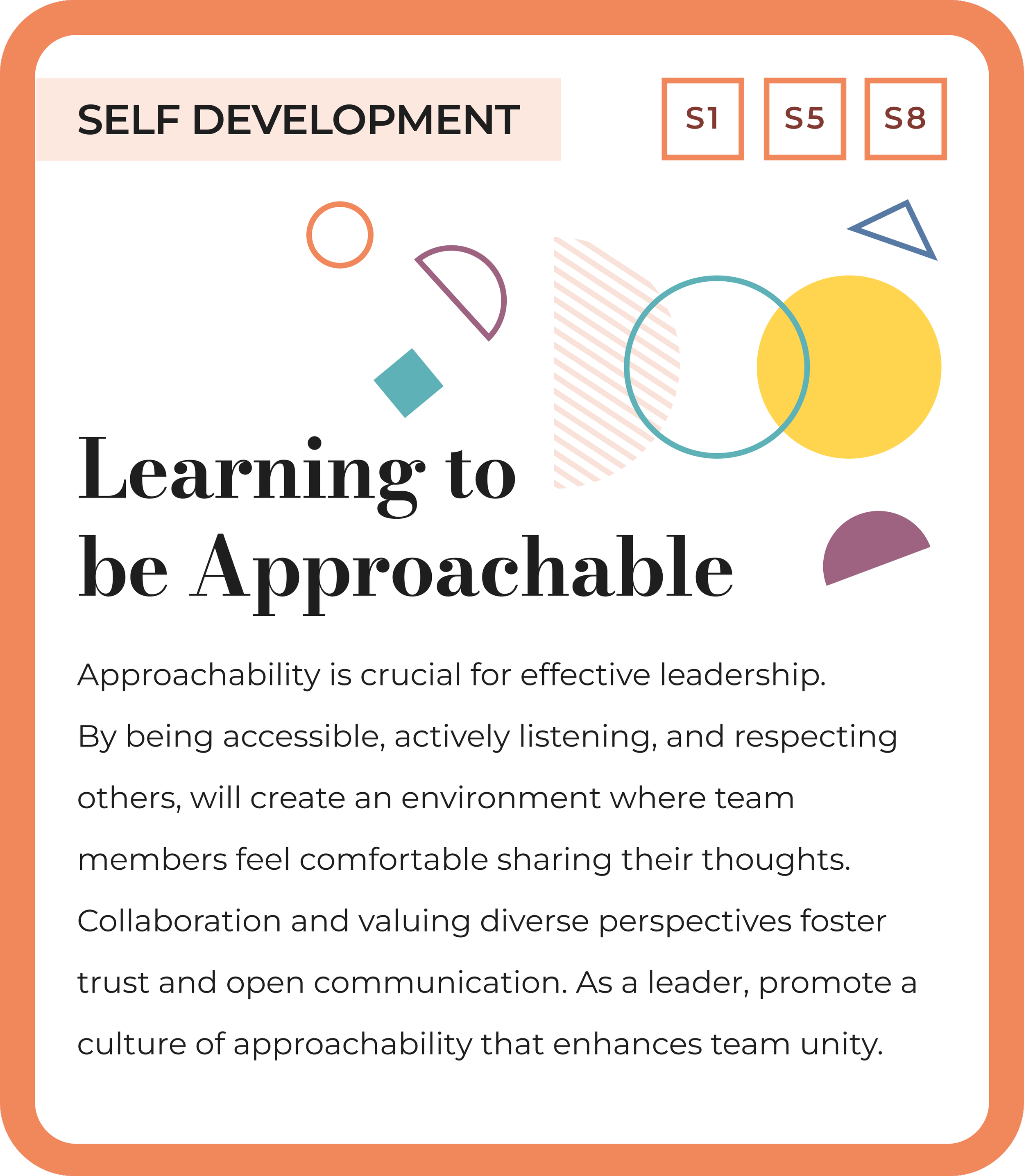 Infographic titled 'Learning to be Approachable' with text on the importance of approachability for leadership. It emphasizes accessibility, active listening, and valuing diverse perspectives. Features geometric shapes and labeled 'Self Development' with codes S1, S5, S8.