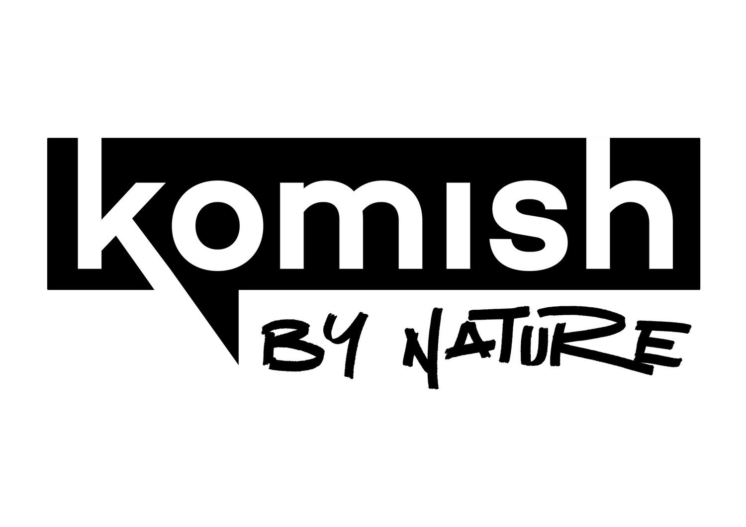 komish by nature