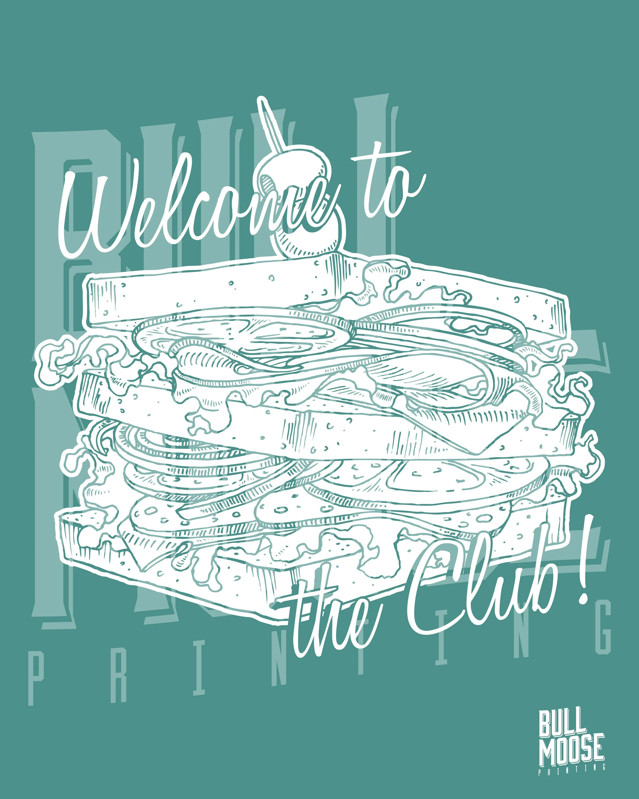Illustration of a sandwich with lettuce, tomato, and meat, with the text 'Welcome to the Club!' above and below, on a teal background.