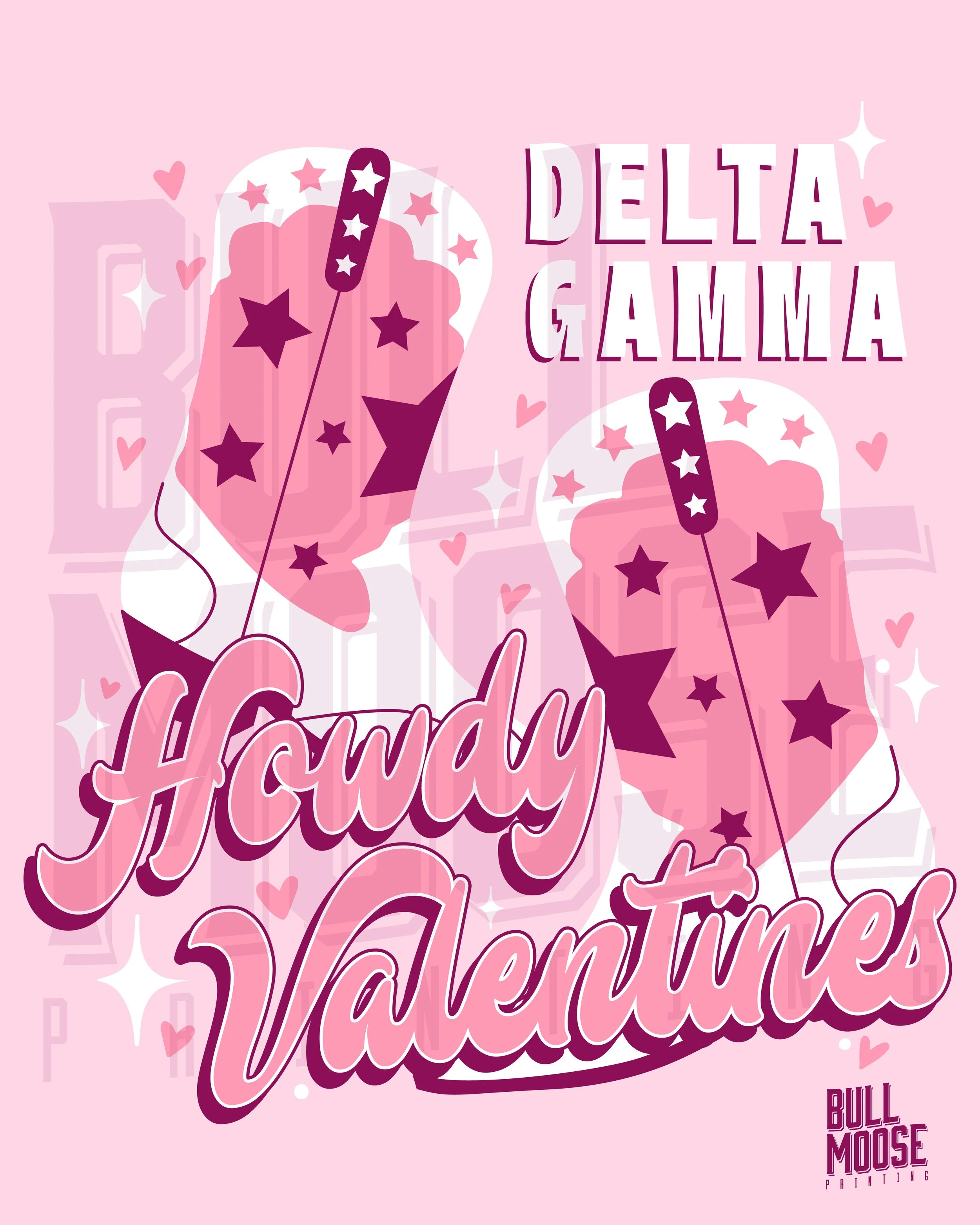 Pink background with balloons, hearts, and stars, with text "Delta Gamma" and "Howdy Valentimes" in stylized fonts, and a small logo for Bull Moose Printing.