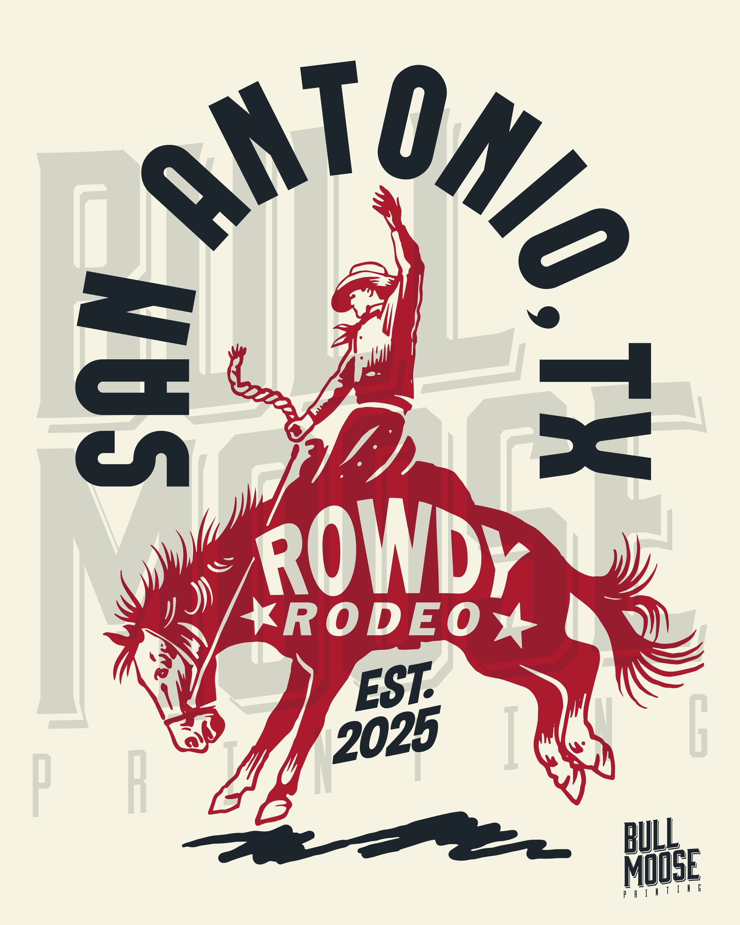 A cowboy riding a bucking horse, celebrating with one arm raised, with text reading 'South Austin Texas Rowdy Rodeo Est. 2025' on a poster for an event, with a small 'Bull Moose Printing' logo in the bottom right corner.