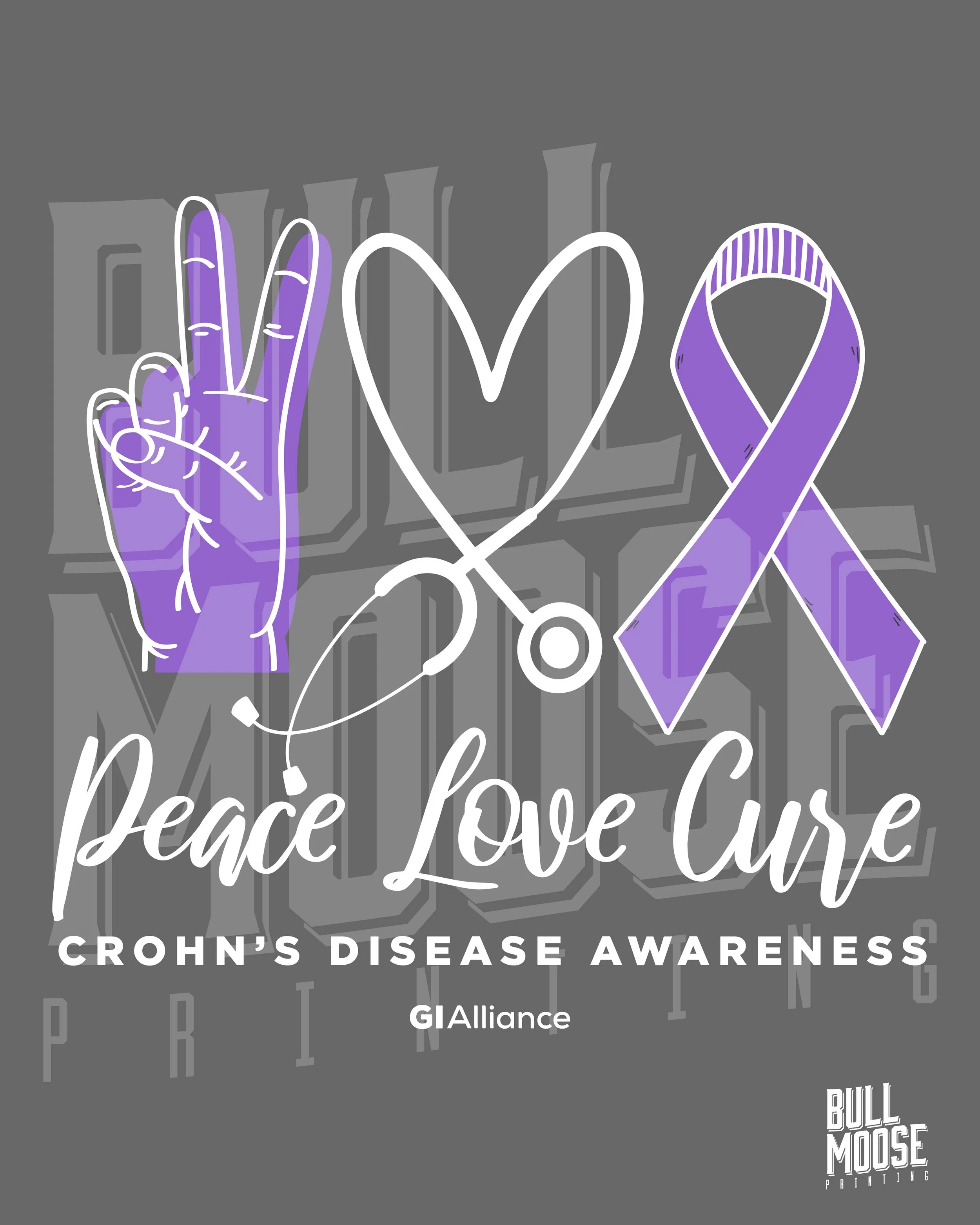 Graphic promoting Crohn's disease awareness with symbols including a purple ribbon, a stethoscope and a hand making a peace sign. Text reads 'Peace Love Cure' and 'Crohn's Disease Awareness,' with logos for GIAliance and Bull Moose Printing.
