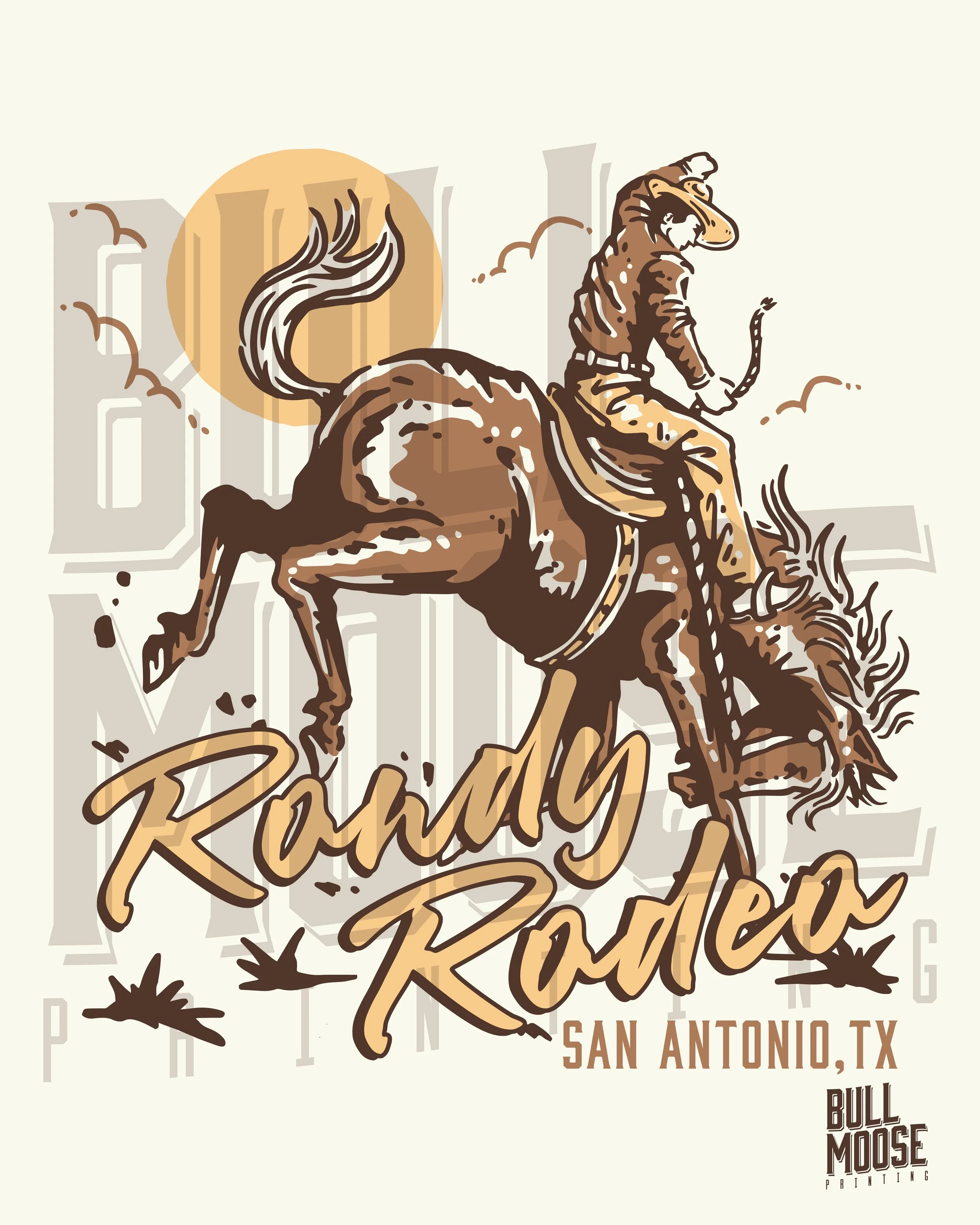 Illustration of a cowboy riding a horse with a cityscape and sun in the background, and the text 'Ranch Rodeo San Antonio, TX' and 'Bull Moose Printing'.