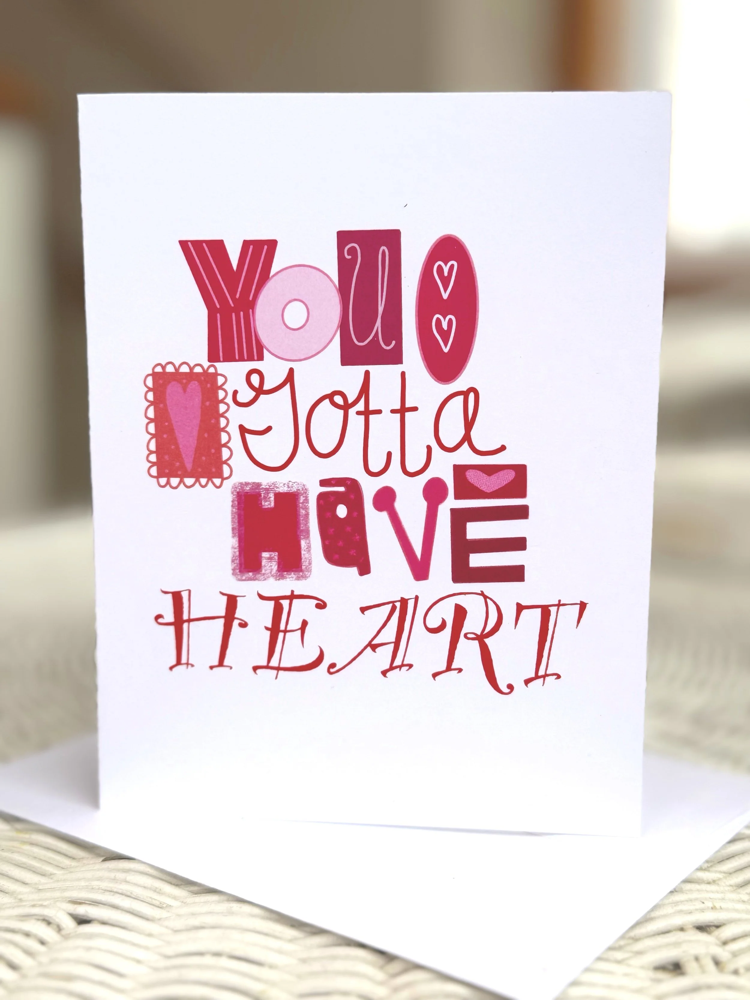 You Gotta Have Heart Card
