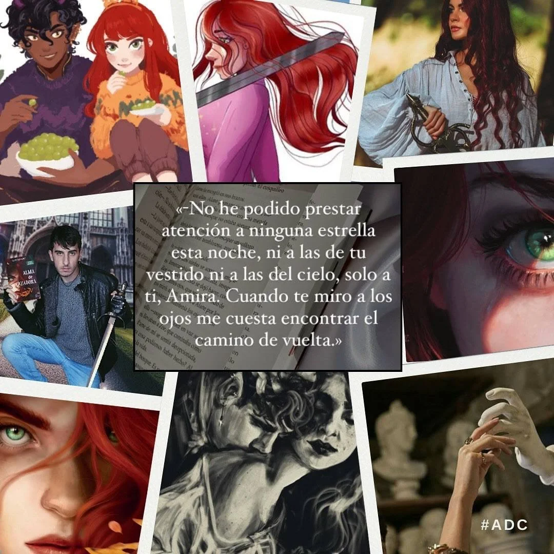 Colección de varias fotos y dibujos de personas, mayormente mujer con cabello rojo, una mujer con un vestido. También hay una cita en el centro que dice: "No he podido prestar atención a ninguna estrella esta noche, ni a las de tu vestido ni a las del cielo, solo a ti, Amira. Cuando te miro a los ojos me cuesta encontrar el camino de vuelta."