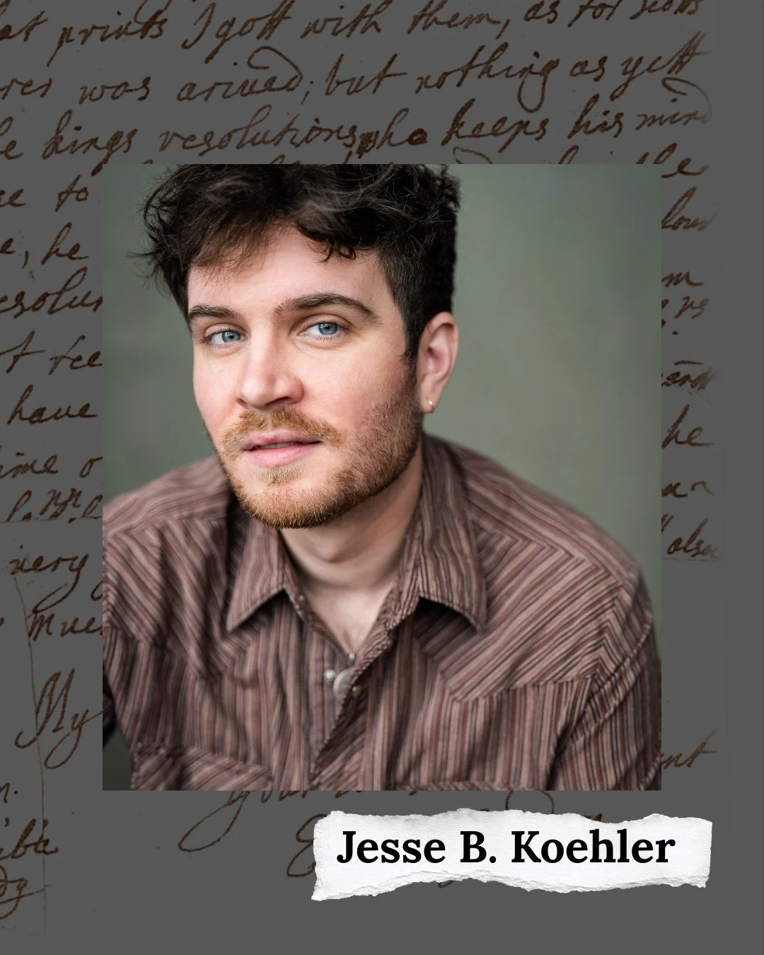 Jesse B. Koehler (he/him)
Patrick / Kieren

Jesse B. Koehler is an inaugural member of The Mercury Store Acting Company. Recently appeared in Shakespeare in the Woods 2025 productions of Love&rsquo;s Labor&rsquo;s Lost (Berowne) and Richard II (John 