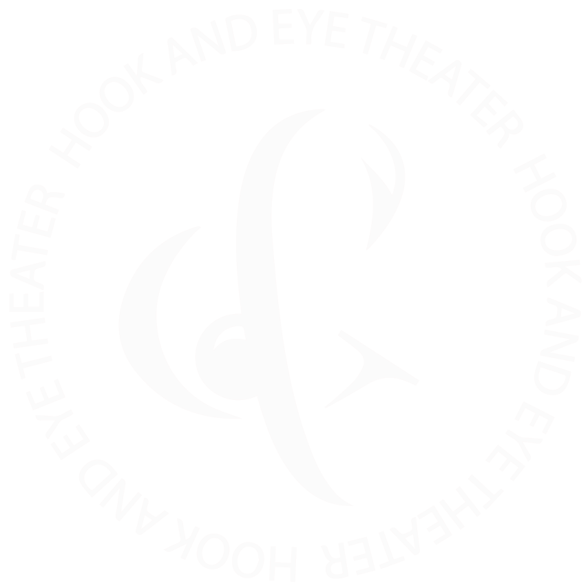 Hook &amp; Eye Theater Company