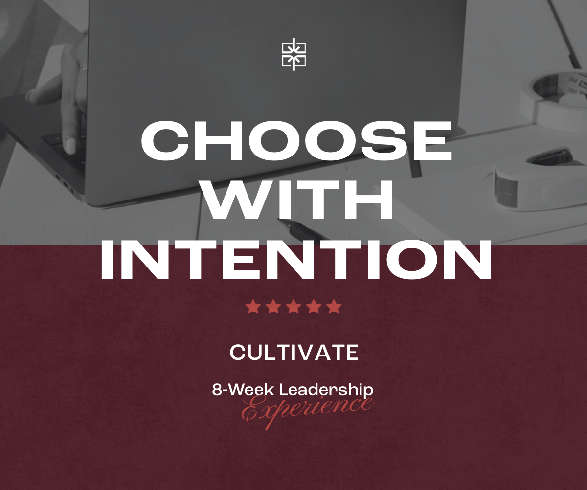 Cultivate leadership course designed to strengthen leadership confidence, intentional growth, and lasting transformation