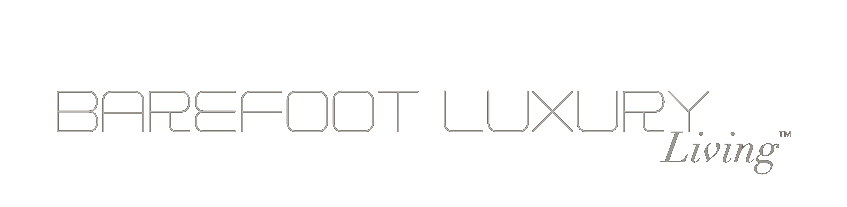 BAREFOOT LUXURY Living 