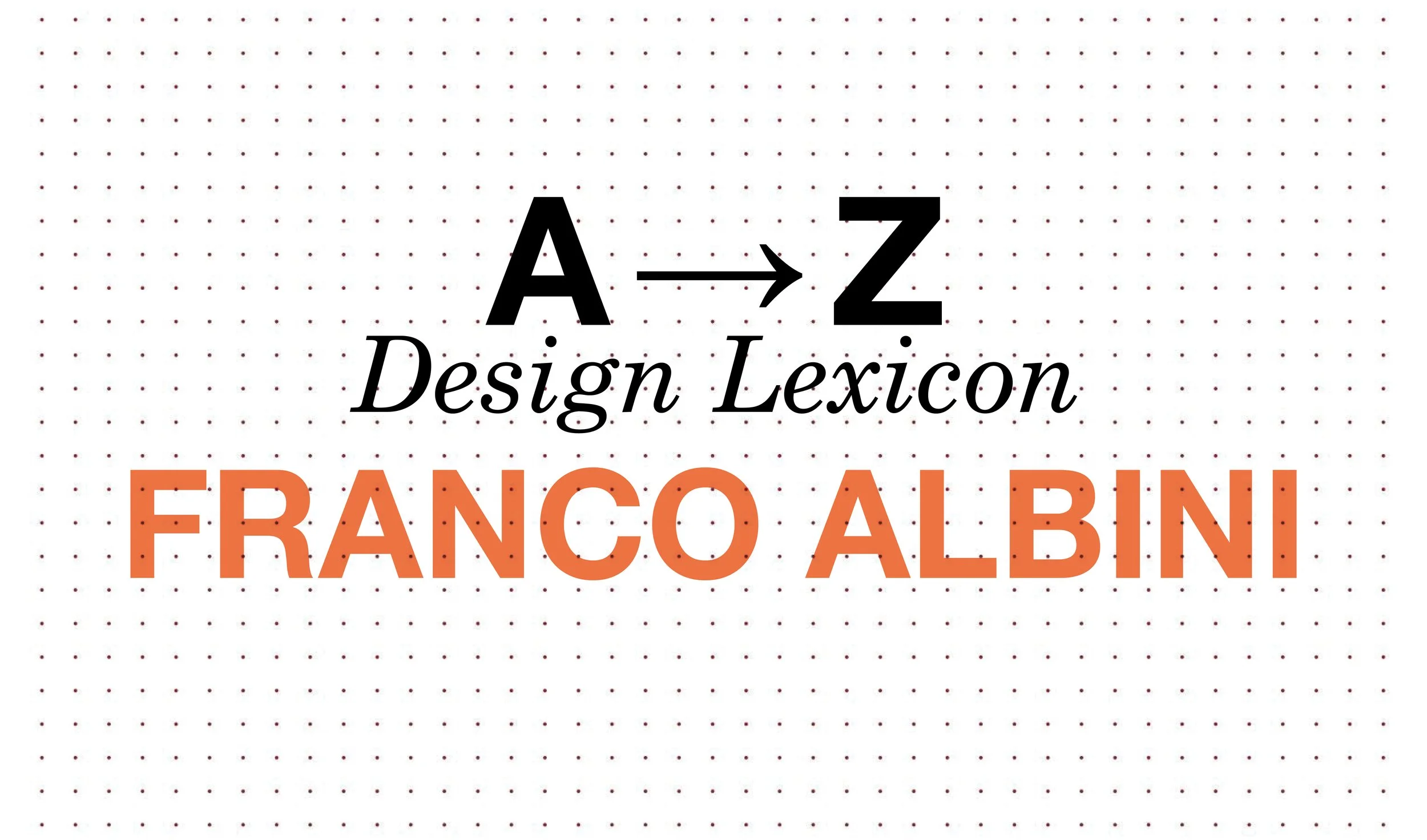 Α-Ζ Design Lexicon: Franco Albini