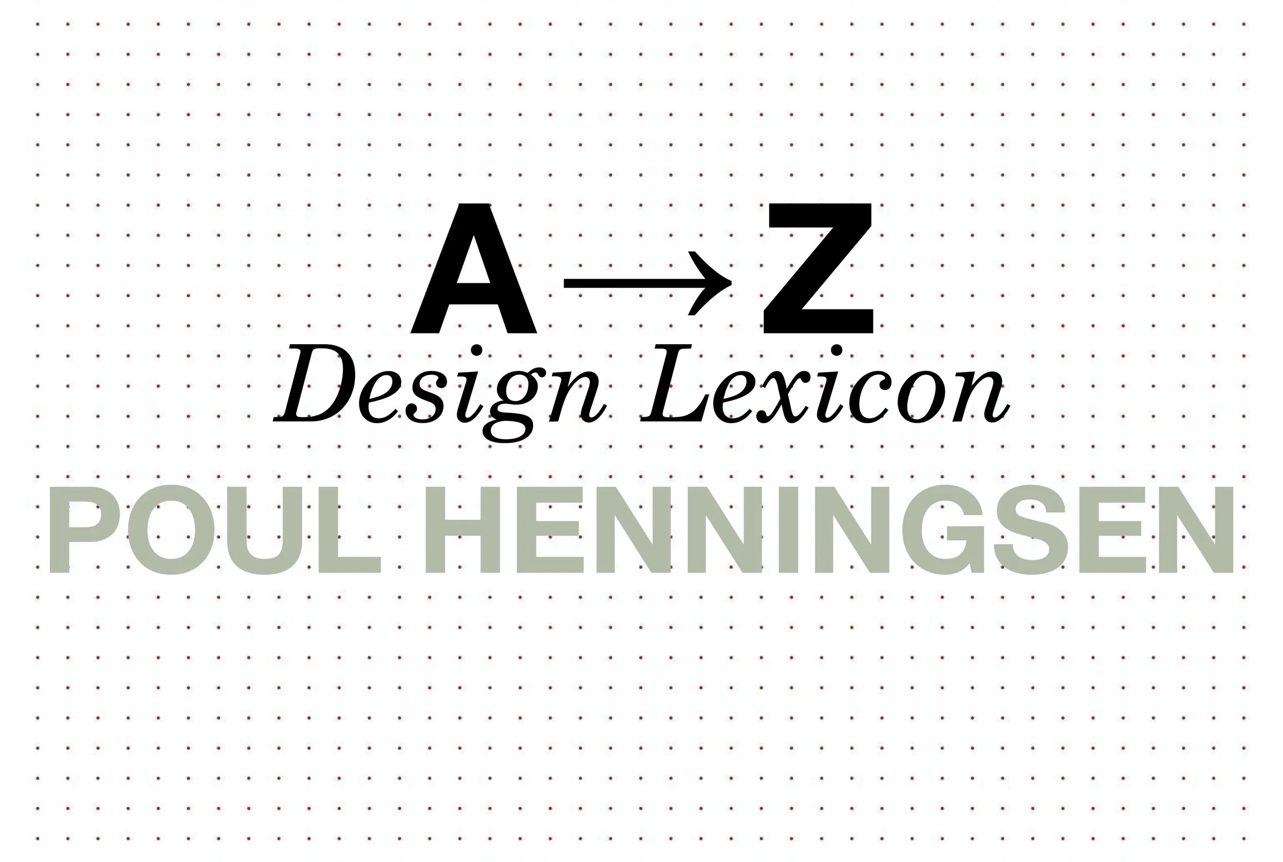 A-Z DESIGN LEXICON: Poul Henningsen