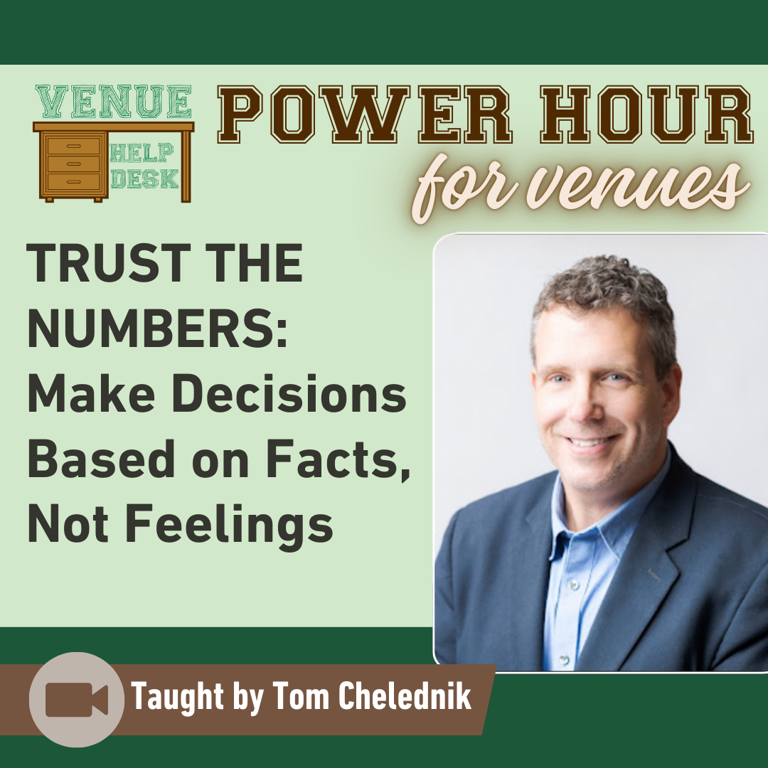 Venue Power Hour: Trust the Numbers - Make Decisions Based on Facts, Not Feelings