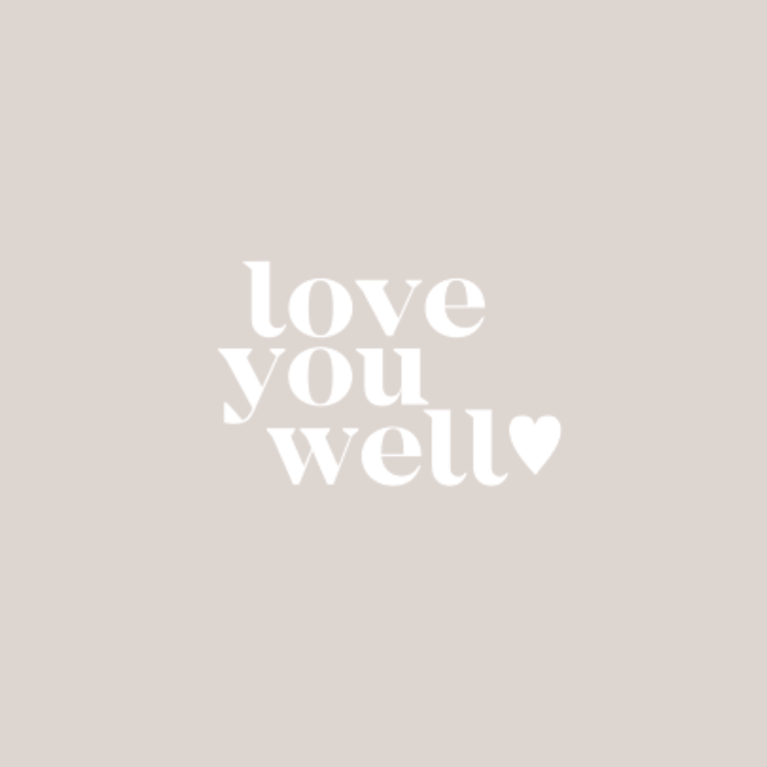 Love you well