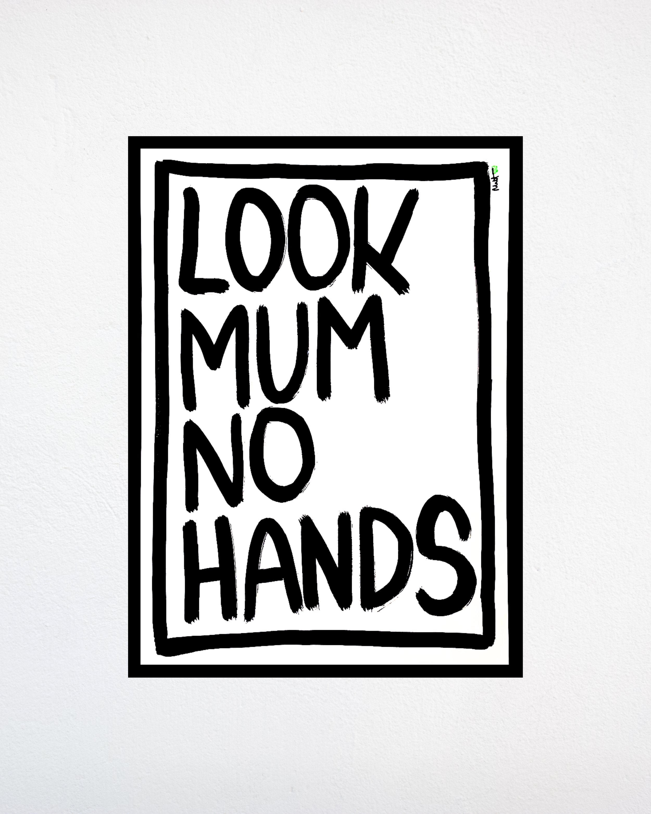 MATT ELEY - LOOK MUM NO HANDS - ORIGINAL