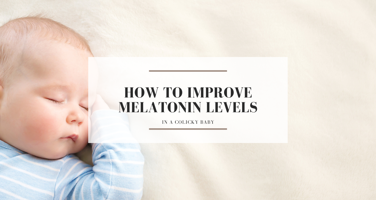 How to improve melatonin levels in a colicky baby
