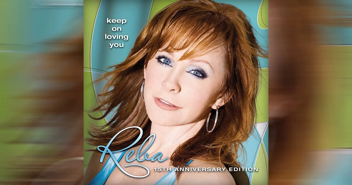 REBA MCENTIRE CELEBRATES 15 YEARS OF&nbsp;KEEP ON LOVING YOU&nbsp;WITH VINYL AND&nbsp;SPECIAL DIGITAL RELEASE, OUT NOW