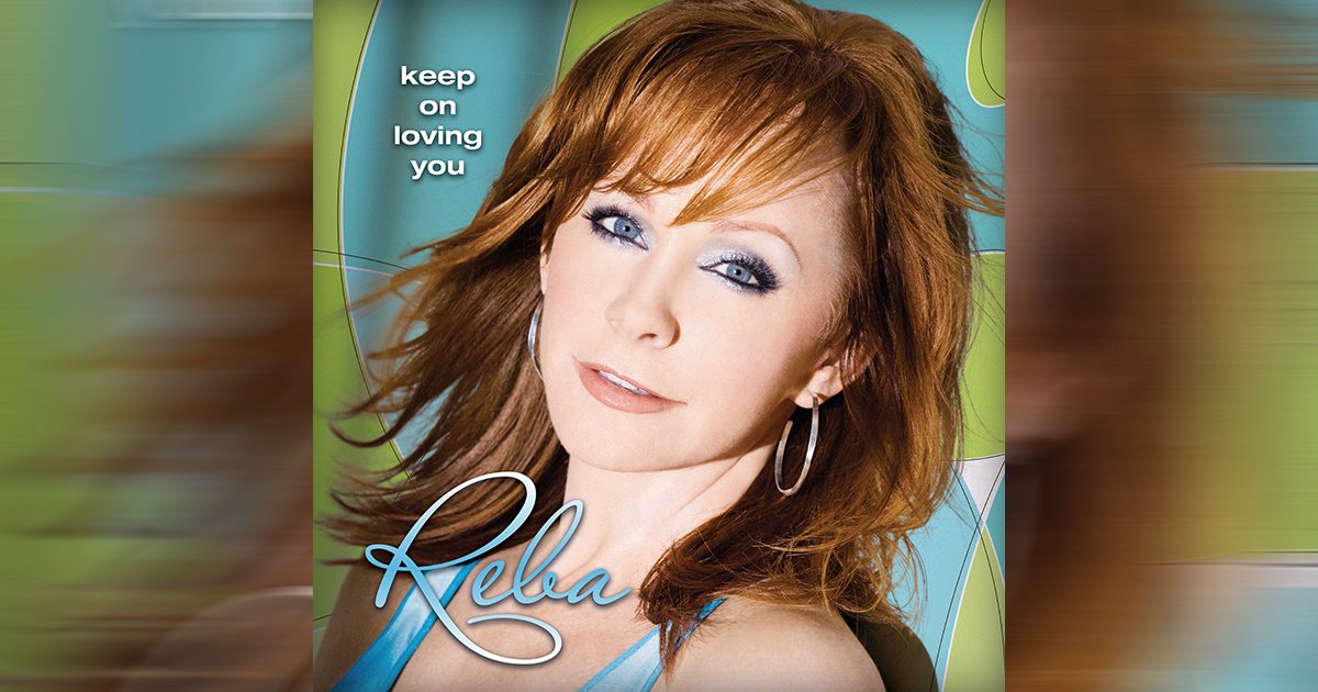 REBA MCENTIRE CELEBRATES 15 YEARS OF KEEP ON LOVING YOU WITH SPECIAL VINYL RELEASE