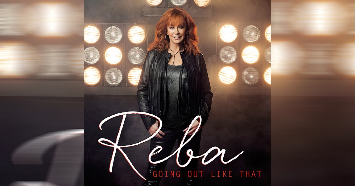 REBA IS BACK WITH NEW SINGLE “GOING OUT LIKE THAT” – AVAILABLE NOW