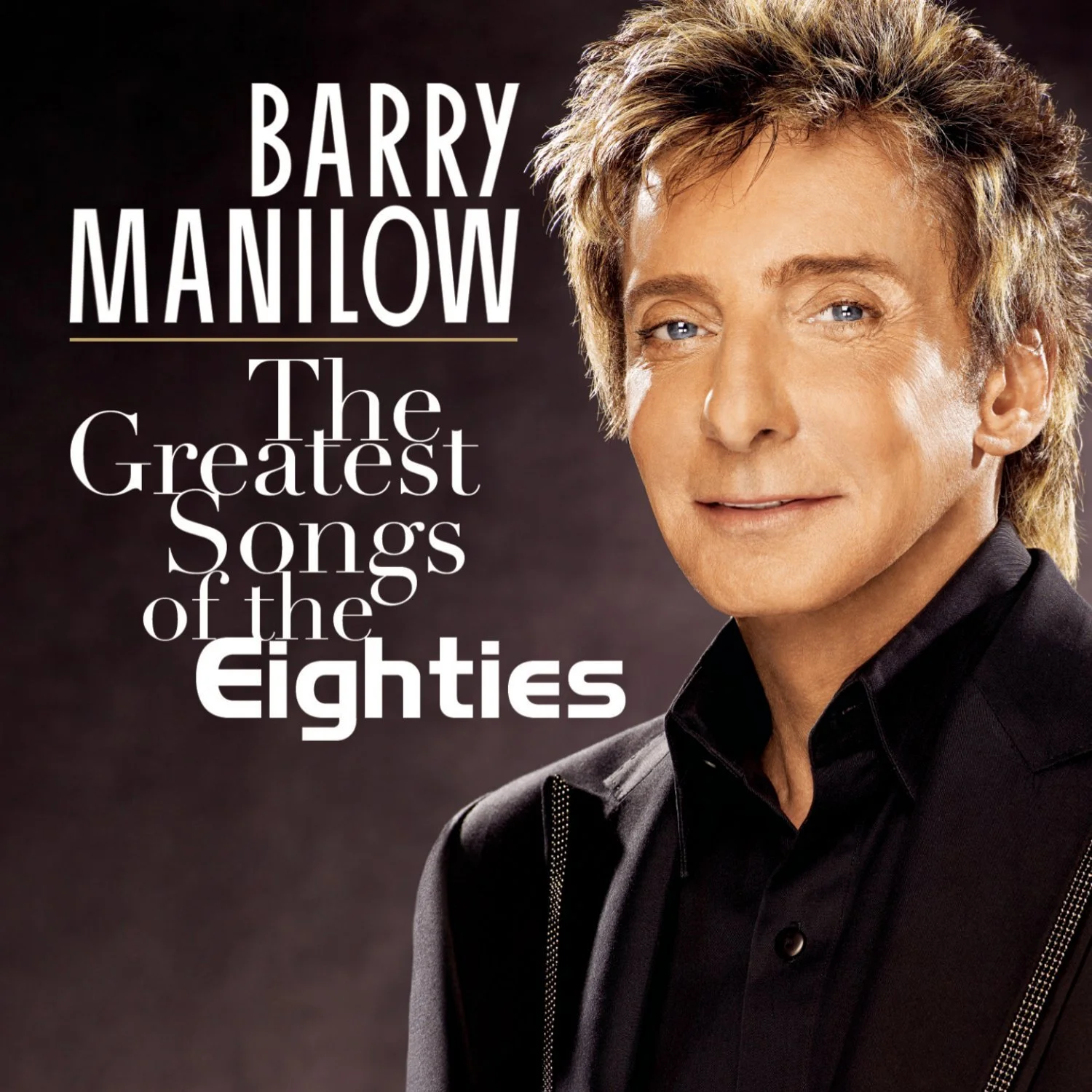 Barry Manilow - The Greatest Songs Of The Eighties.jpg