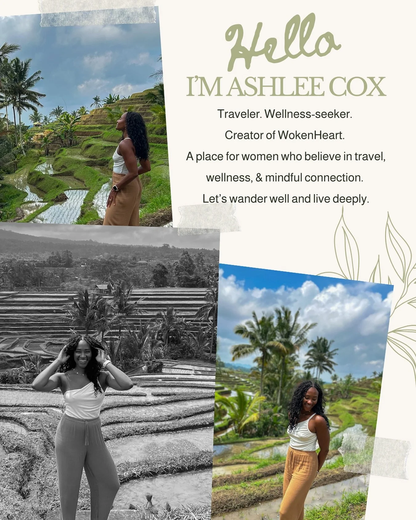 The WokenHeart community has been growing (hi, new faces 👋), and it feels like the perfect time to reintroduce myself!

I&rsquo;m Ashlee! A traveler, storyteller, and the voice behind WokenHeart. 
 This space is for the curious, the wanderers, and a