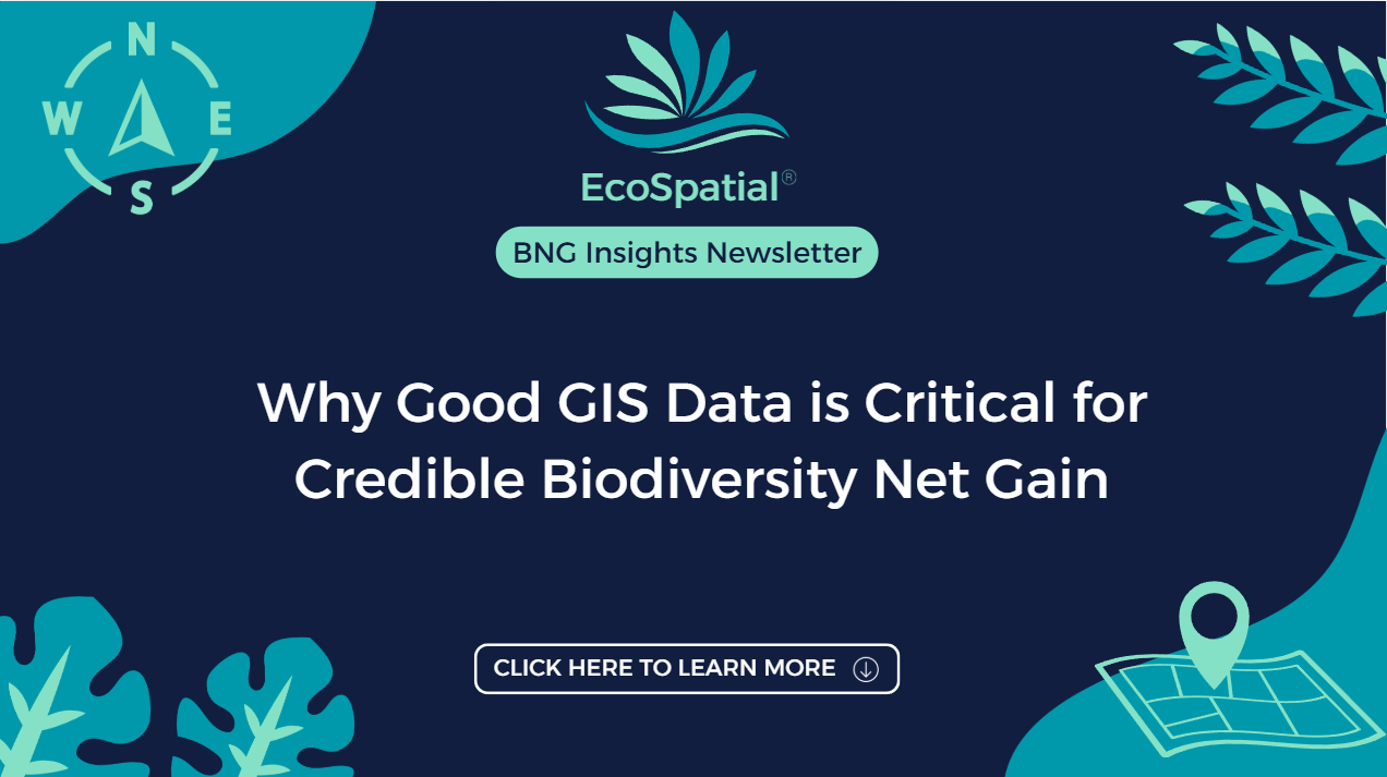 Why Good GIS Data is Critical for Credible Biodiversity Net Gain