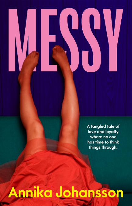 Messy novel by Annika Johansson