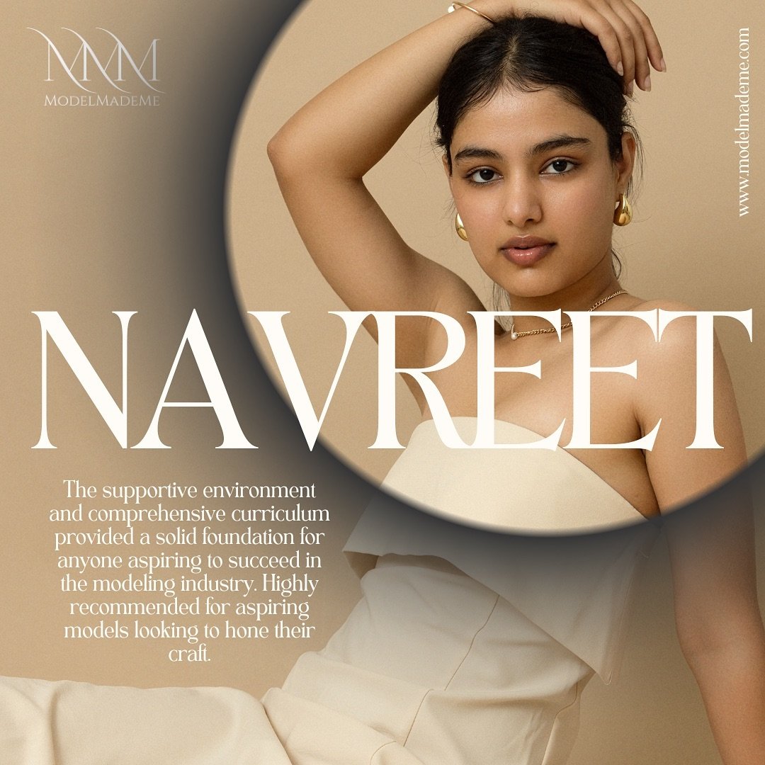 #ModelMadeTalk: &ldquo;The supportive environment and comprehensive curriculum provided a solid foundation for anyone aspiring to succeed in the modeling industry. Highly recommended for aspiring models looking to hone their craft.&rdquo; - Navreet K