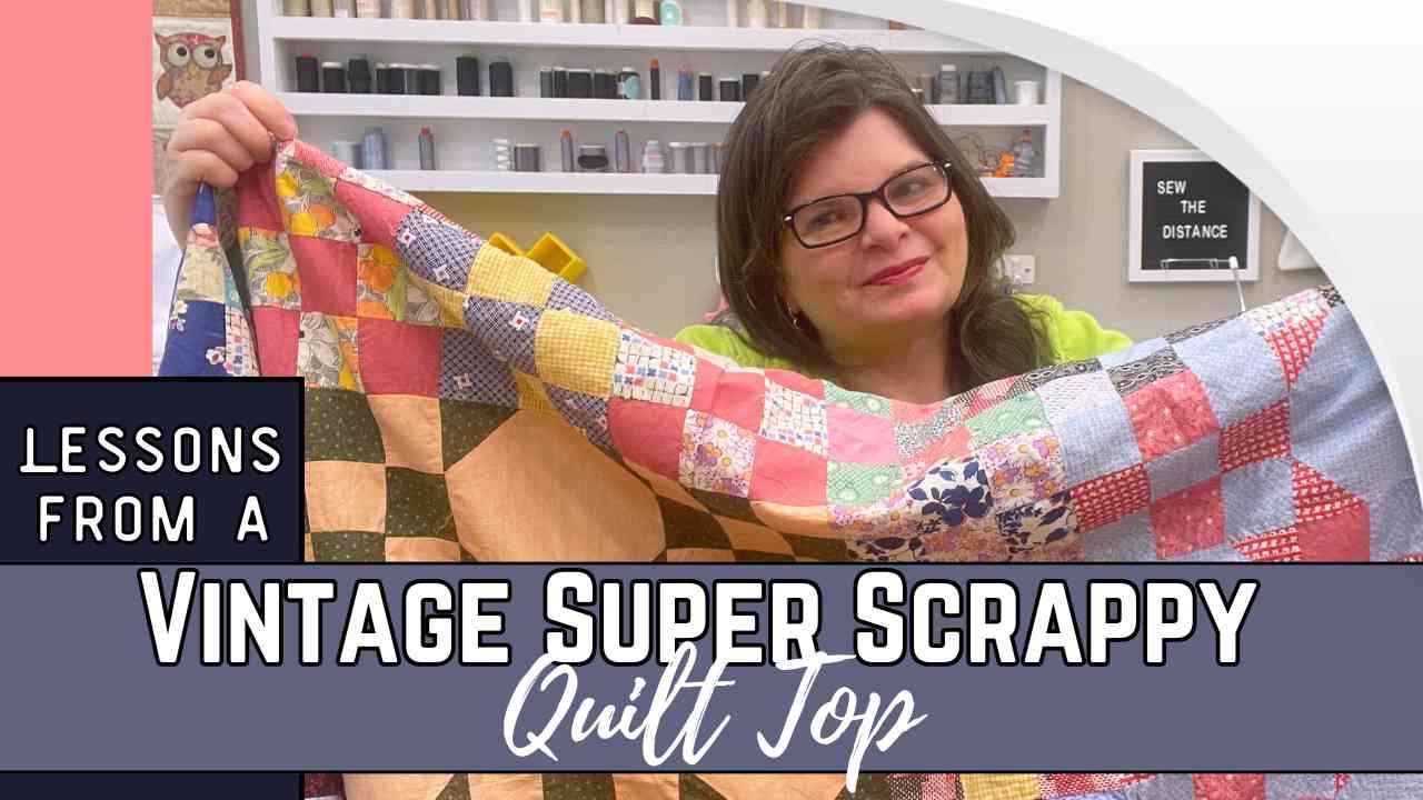 Large Thumbnail to Lessons from an Old SUPER Scrappy Quilt Top