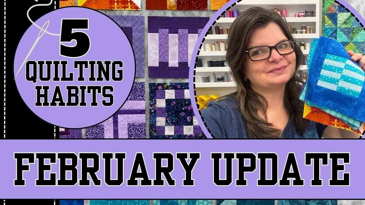 Large Thumbnail to February 2026 Quilting Habits Update video
