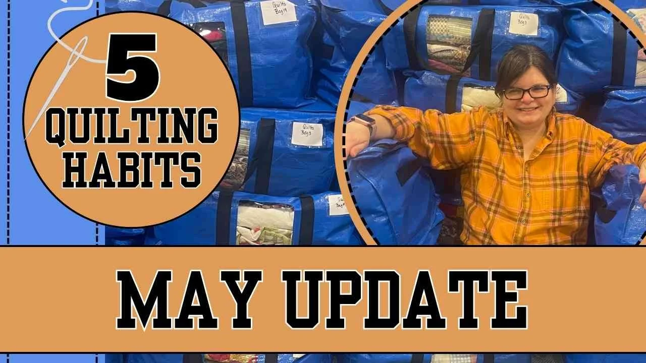 Large Thumbnail to May 2026  Quilting Habits Update Video