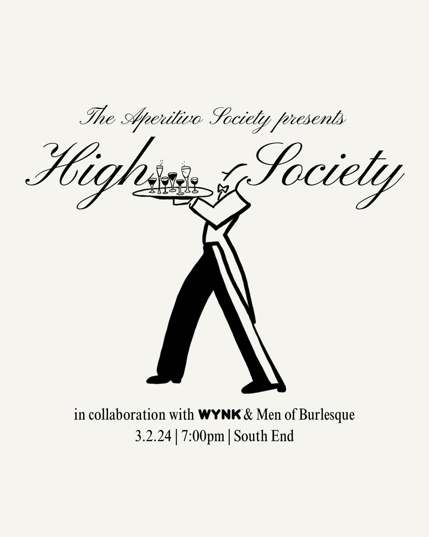HIGH SOCIETY 🫧💋🍸 an evening of burlesque, @drinkwynk cocktails, and pretentious finger foods with a munchies twist. Saturday, March 2 at 7pm in Boston&rsquo;s South End. guests will enjoy a show put on by local South End burlesque group, Men of Bu