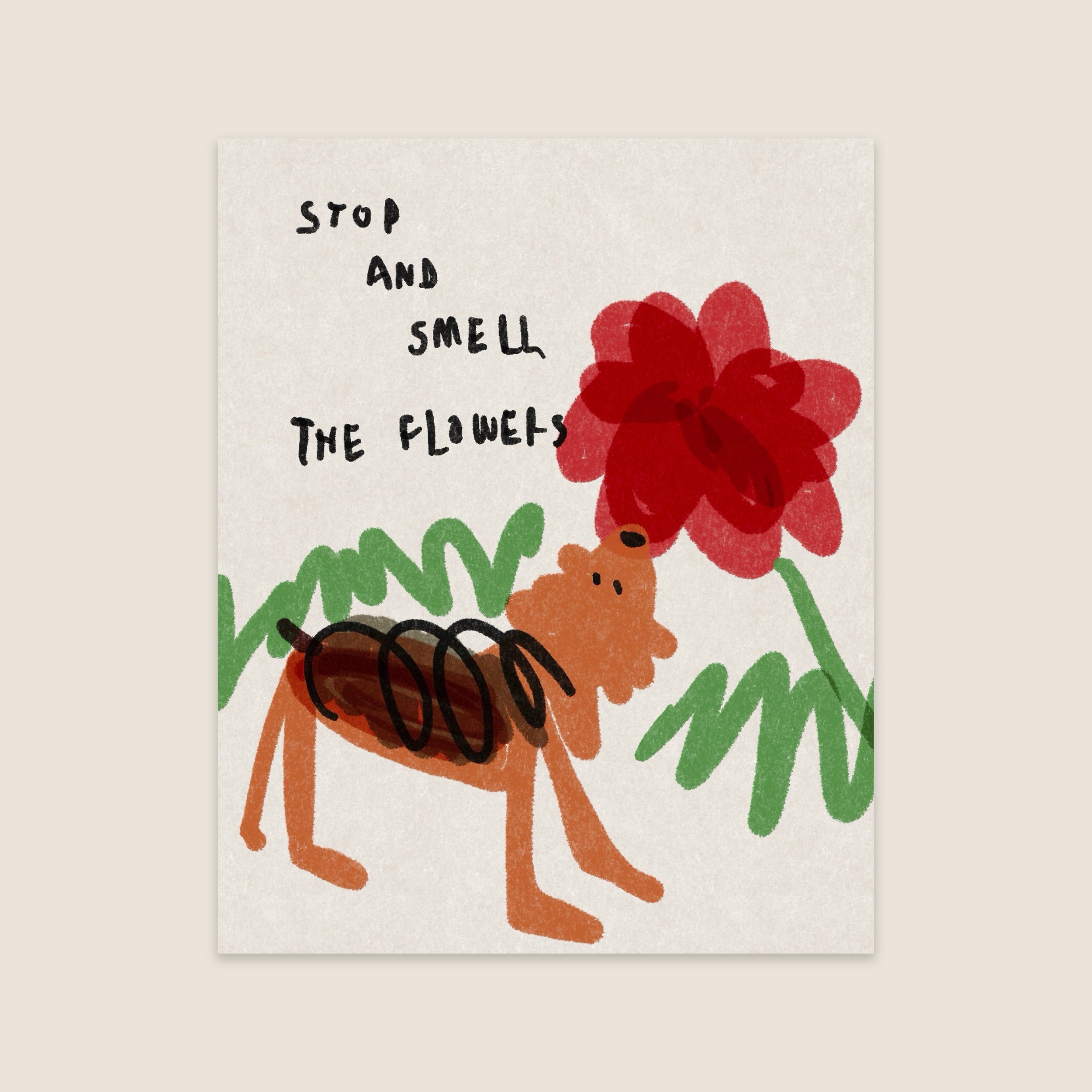 STOP AND SMELL THE FLOWERS