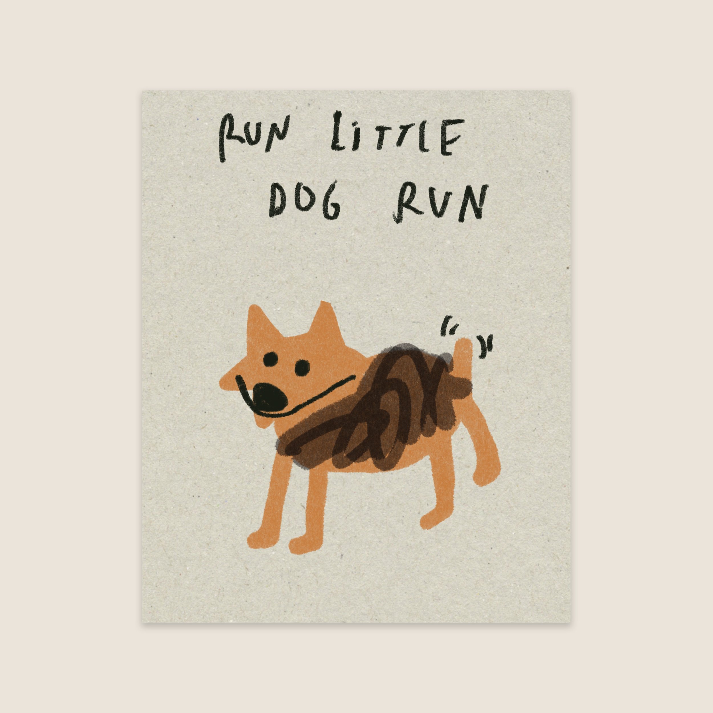 RUN LITTLE DOG