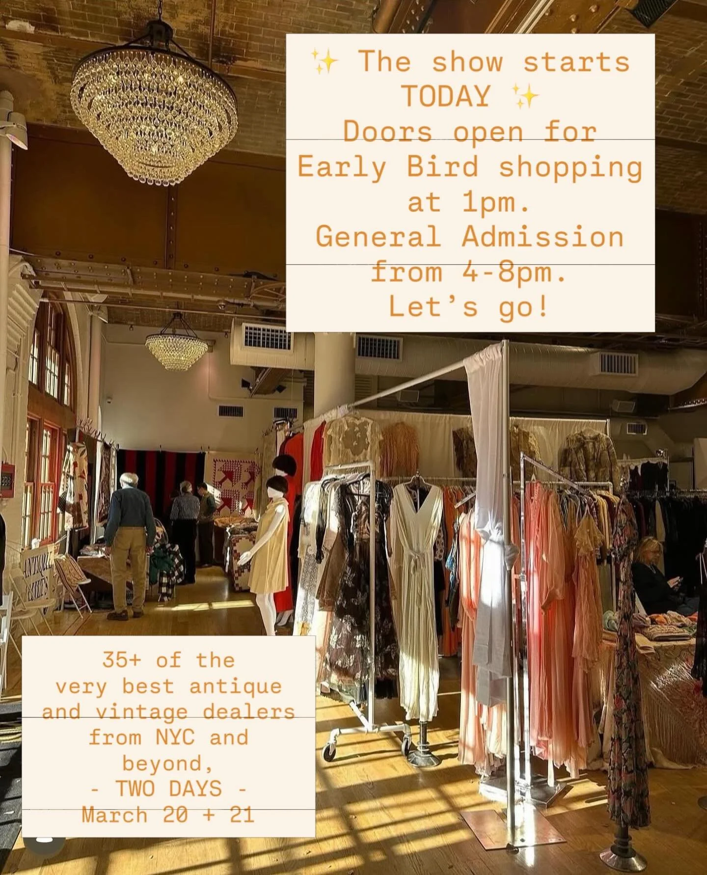 OPEN TODAY 🙌 Friday, March 20

🤝 1-4pm early bird admission, 4-8pm general admission at The Altman building, 135 W 18th St in Chelsea, Manhattan.

🤝 Saturday, March 21, 11am-6pm general admission 
{Tickets good for both days and available at the d