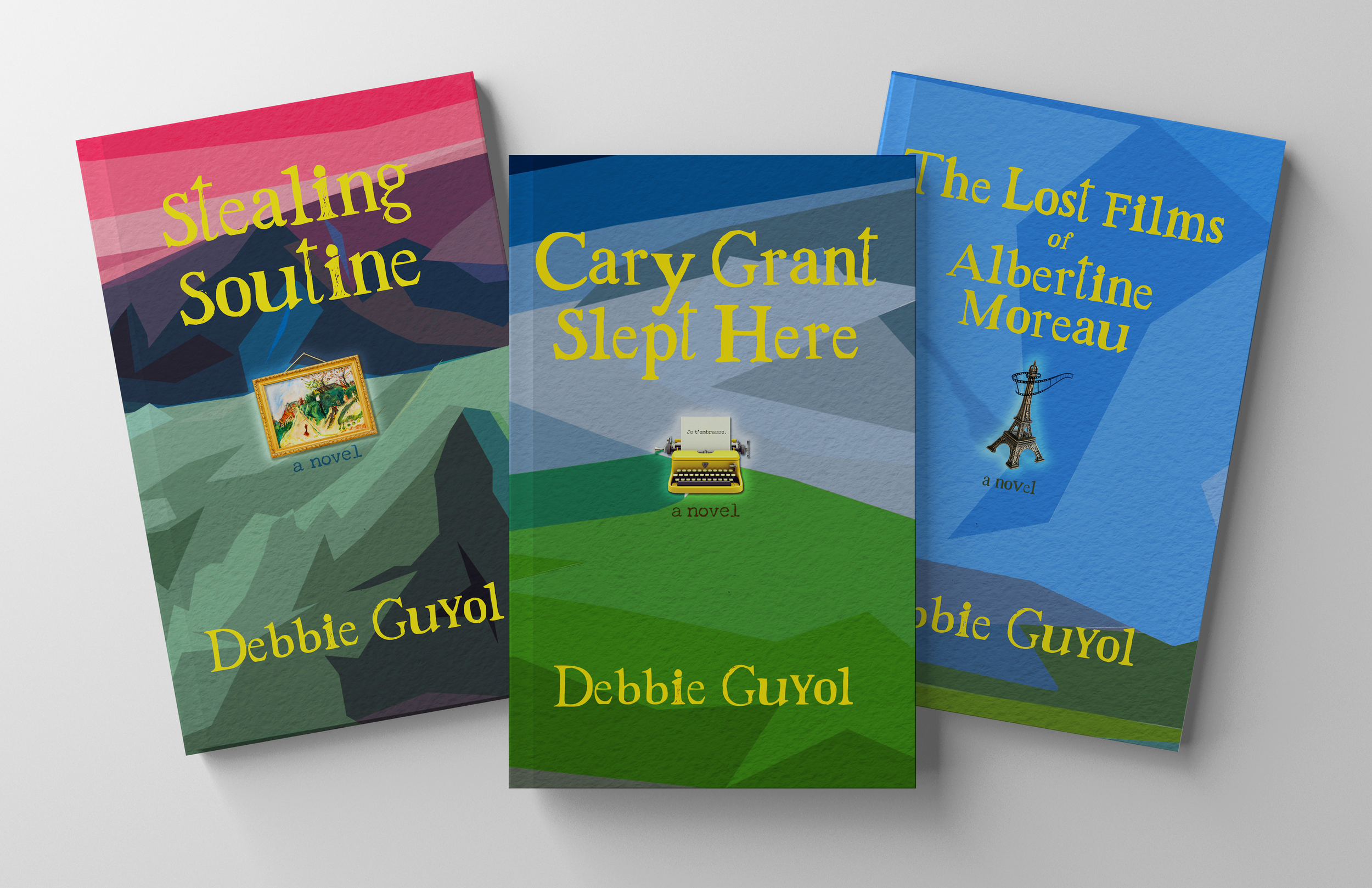 Three colorful paperback novels by Debbie Guyol with distinct cover designs, featuring titles 'Stealing Souline', 'Cary Grant Slept Here', and 'The Lost Films of Albertine Moreau'.