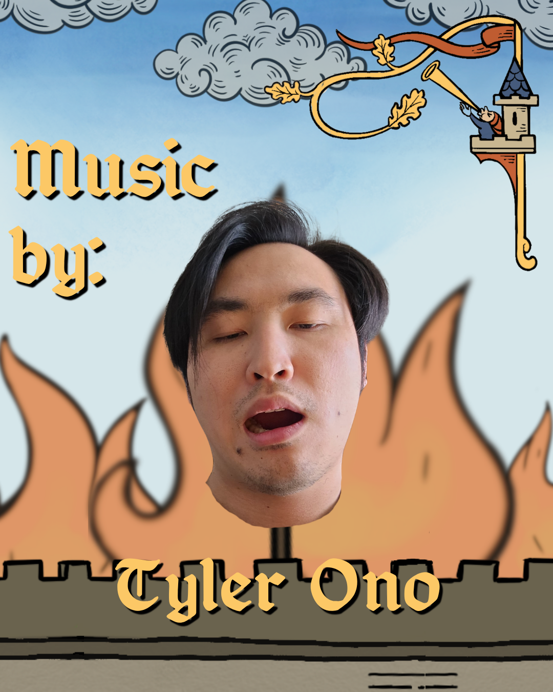 A cartoon illustration featuring a person with a comedic facial expression, with a background depicting a fairytale-style castle, flames, and a sky with clouds. Text says "Music by: Tyler Ono."
