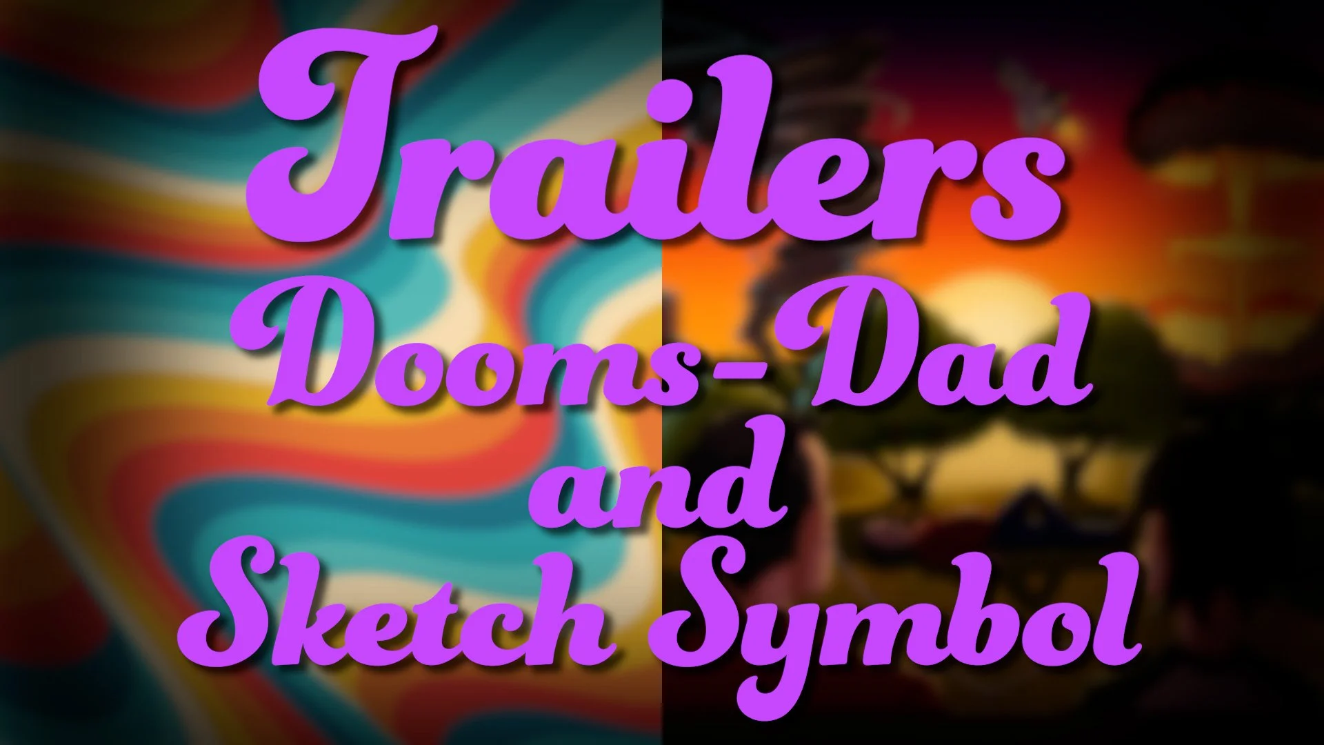 Trailers - SKETCH Symbol & Dooms-Dad