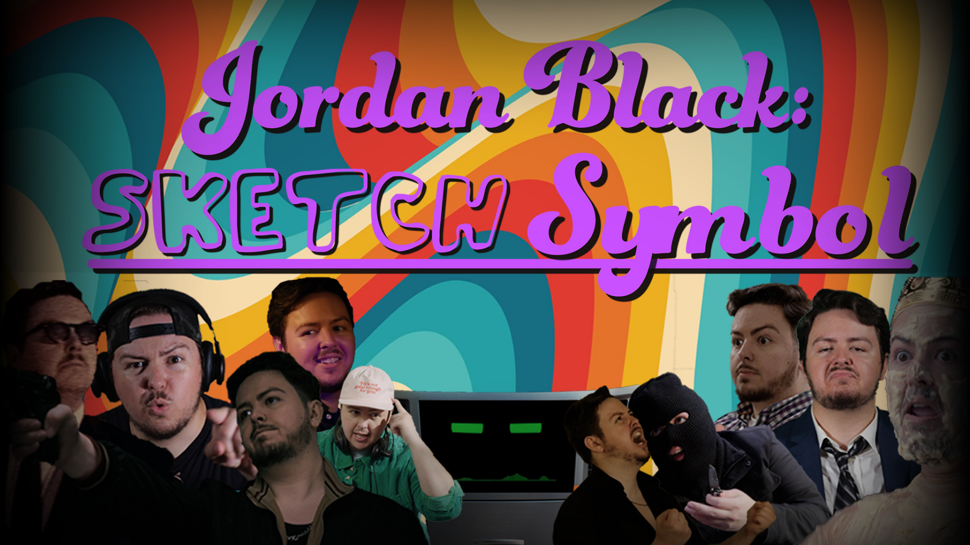 Colorful background with text 'Jordan Black: Sketch Symbol' and several characters, some making funny faces or gestures, with a mix of casual and costume attire.