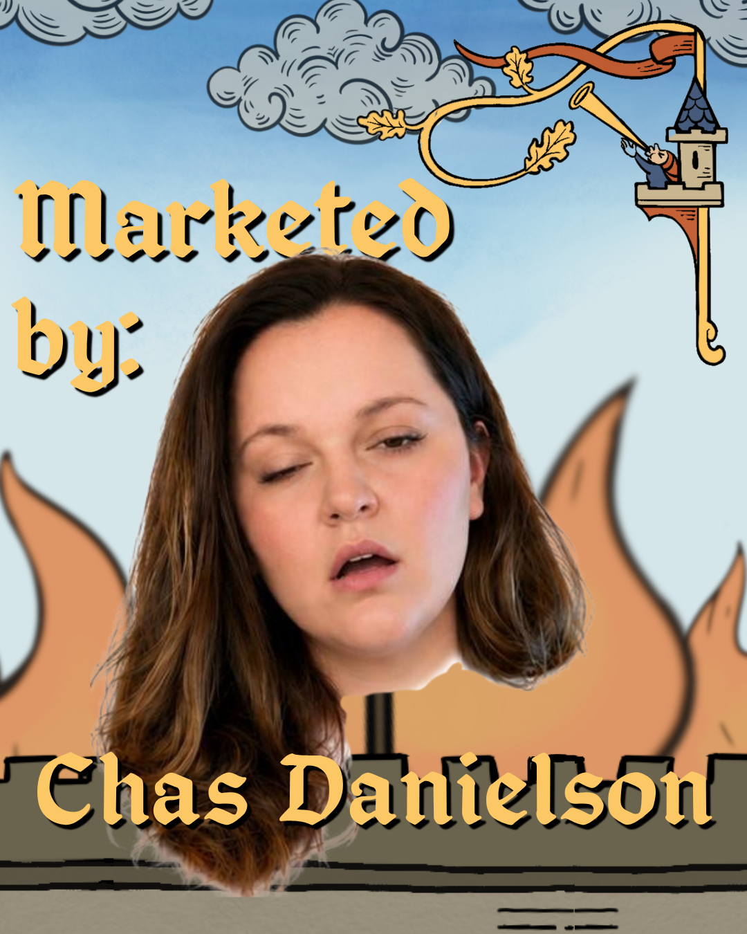 A woman with brown hair and a sleepy or dazed expression, with her eye half-closed and mouth slightly open, is superimposed on a cartoon-style background of a castle in the sky, clouds, and flames. The text reads "Marketed by: Chas Danielson."