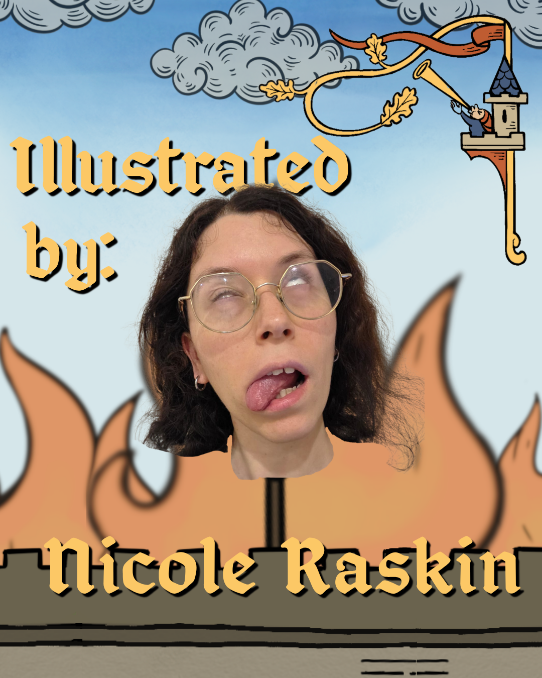 A woman with her head on a spike, sticking out her tongue. The cartoon background features a castle with clouds and flames, and the title reads "Illustrated by: Nicole Raskin".