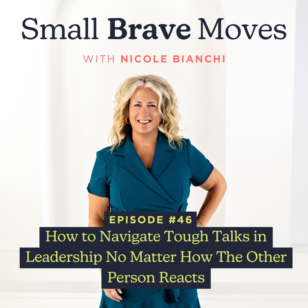 How to Navigate Tough Talks in Leadership No Matter How The Other Person Reacts