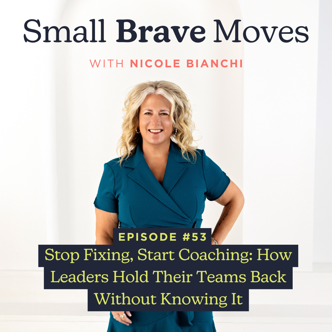 Stop Fixing, Start Coaching: How Leaders Hold Their Teams Back Without Knowing It