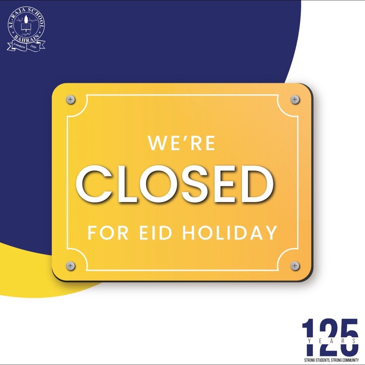 Dear Parents/Guardians,
We would like to inform you that the administration department will be on Eid Holiday starting from April 10th. During this time, the school will be closed. Please be informed that the school will reopen for staff on Monday, A