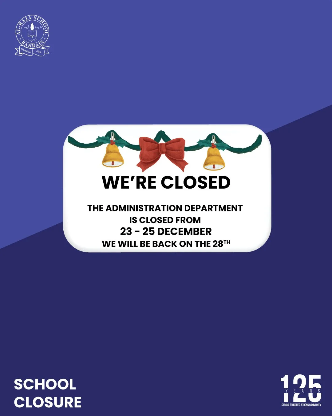Dear parents and guardians, please note that the administration department will be closed for Christmas Holidays from December 23rd to 25th and will resume on the 28th. Wishing you a joyful holiday🎄

 #125yearsofalraja #bahrain