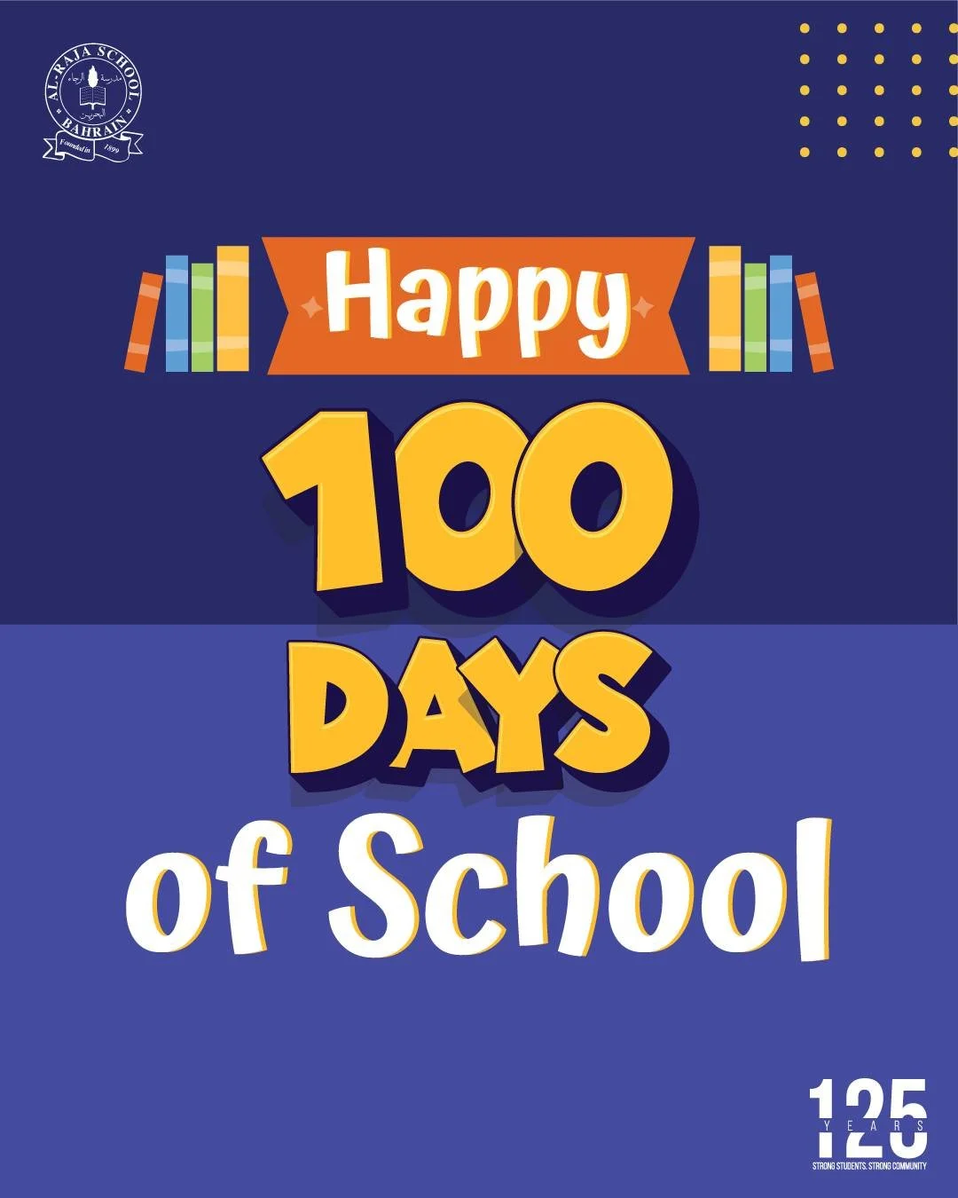 Happy 100 Days of School! 🎉
100 days of learning, growing, and becoming smarter and brighter every day!

 #125yearsofalraja #bahrain